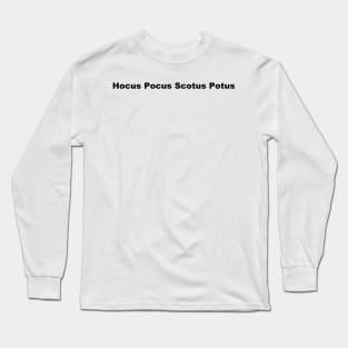 Hocus Pocus Scotus Potus Long Sleeve T-Shirt